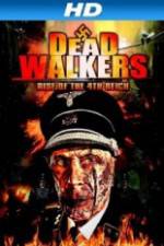 Watch Dead Walkers: Rise of the 4th Reich Gomovies