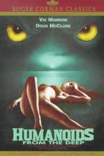 Watch Humanoids from the Deep Gomovies