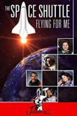 Watch The Space Shuttle: Flying for Me Gomovies
