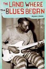 Watch The Land Where the Blues Began Gomovies