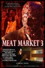 Watch Meat Market 3 Gomovies