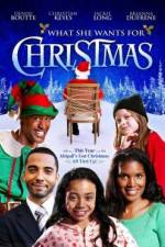 Watch What She Wants for Christmas Gomovies