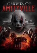 Watch Ghosts of Amityville Gomovies