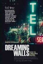 Watch Dreaming Walls: Inside the Chelsea Hotel Gomovies