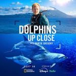 Watch Dolphins Up Close with Bertie Gregory (TV Special 2025) Gomovies