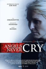 Watch Angels Never Cry Gomovies