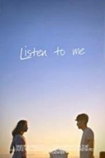 Watch Listen to Me Gomovies
