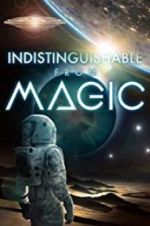 Watch Indistinguishable from Magic Gomovies