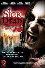 Watch Sick and the Dead Gomovies