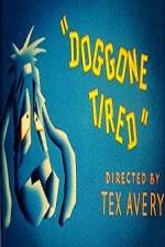 Watch Doggone Tired Gomovies