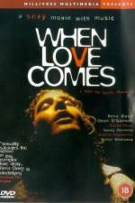 Watch When Love Comes Gomovies