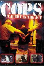 Watch Cops - Caught In The Act Gomovies