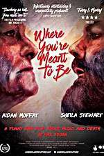 Watch Where Youre Meant to Be Gomovies
