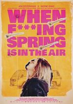 Watch When Fucking Spring is in the Air Gomovies