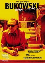 Watch Bukowski: Born into This Gomovies