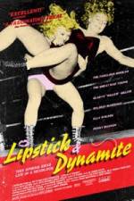Watch Lipstick & Dynamite Piss & Vinegar The First Ladies of Wrestling Gomovies