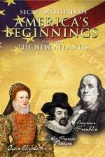 Watch Secret Mysteries of America's Beginnings Volume 1: The New Atlantis Gomovies