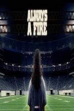 Watch Always a Fire Gomovies
