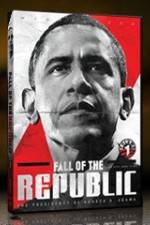 Watch Fall Of The Republic: The Presidency Of Barack H Obama Gomovies