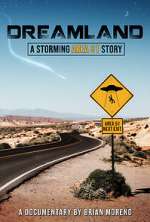 Watch Dreamland: A Storming Area 51 Story Gomovies