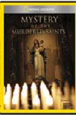 Watch National Geographic Explorer Mystery of the Murdered Saints Gomovies
