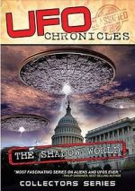 Watch UFO CHRONICLES: The Shadow World Gomovies