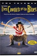 Watch Even Cowgirls Get the Blues Gomovies