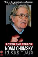 Watch Power and Terror Noam Chomsky in Our Times Gomovies