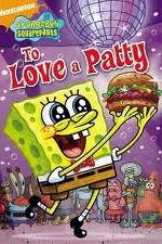 Watch SpongeBob SquarePants: To Love A Patty Gomovies