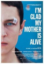 Watch I\'m Glad My Mother Is Alive Gomovies