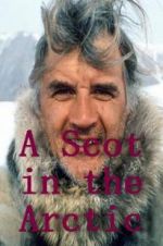 Watch A Scot in the Arctic Gomovies