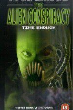 Watch Time Enough: The Alien Conspiracy Gomovies
