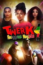Watch Twerk: Reggae Nights Gomovies