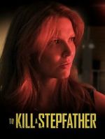 Watch To Kill a Stepfather Gomovies