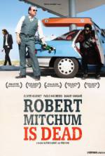 Watch Robert Mitchum Is Dead Gomovies