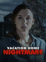 Watch Vacation Home Nightmare Gomovies