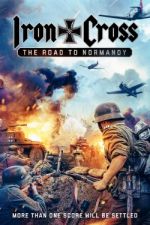 Watch Iron Cross: The Road to Normandy Gomovies