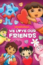 Watch Nic Jr Favorites We Love Our Friend Gomovies