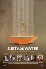Watch Just Add Water Gomovies