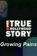 Watch E True Hollywood Story -  Growing Pains Gomovies