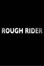 Watch Rough Rider Gomovies