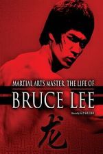 Watch The Life of Bruce Lee Gomovies