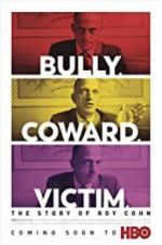 Watch Bully. Coward. Victim. The Story of Roy Cohn Gomovies