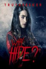 Watch Why Hide? Gomovies