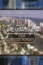 Watch The Golden Girls Their Greatest Moments Gomovies
