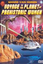 Watch Voyage to the Planet of Prehistoric Women Gomovies