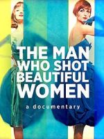 Watch The Man Who Shot Beautiful Women Gomovies