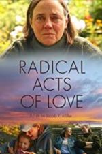 Watch Radical Acts of Love Gomovies