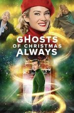 Watch Ghosts of Christmas Always Gomovies