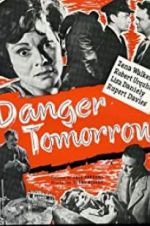 Watch Danger Tomorrow Gomovies
